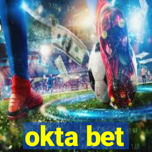 okta bet